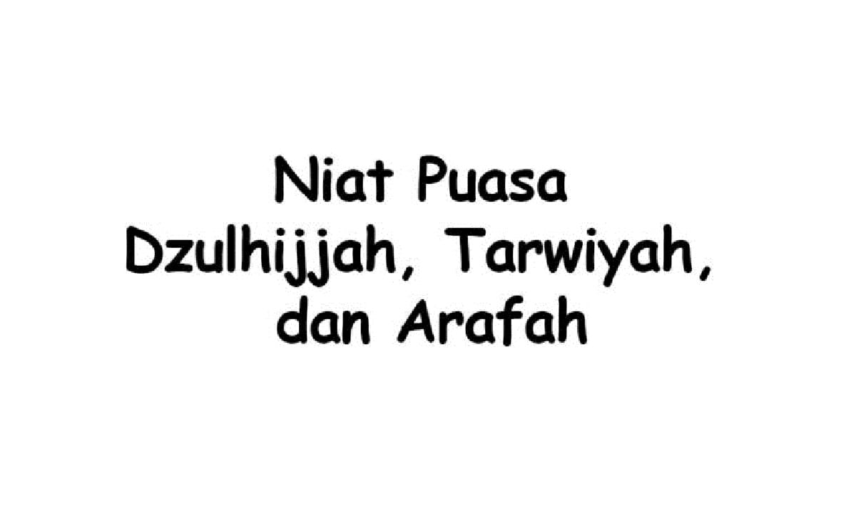 Niat Puasa Dzulhijjah, Tarwiyah, dan Arafah