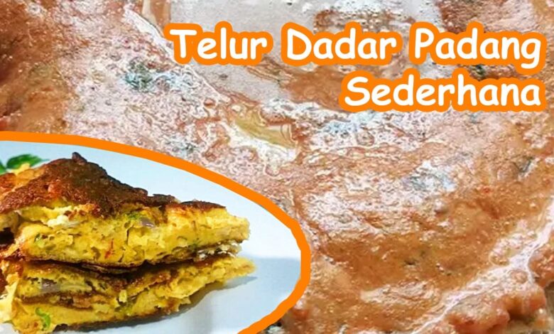 Modal DIkit! Resep Telur Dadar Padang Mudah dan Lezat