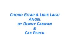 Chord Gitar Angel - Denny Caknan & Cak Percil Beserta Lirik