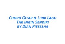 Chord Gitar Tak Ingin - Dian Piesesha Beserta Liriknya