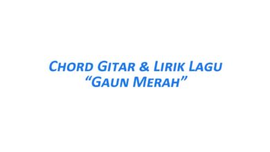 Chord Gitar Gaun Merah Beserta Lirik Lagunya