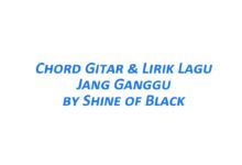 Chord Gitar Jang Ganggu - Shine of Black Beserta Liriknya