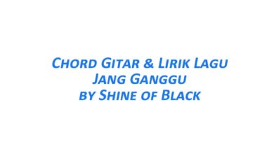 Chord Gitar Jang Ganggu - Shine of Black Beserta Liriknya