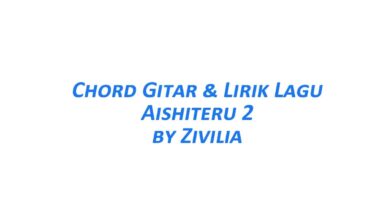 Chord Gitar Aishiteru 2 - Zivilia Beserta Liriknya
