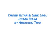 Chord Gitar Jolma Biasa - Arghado Trio Beserta Liriknya
