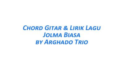 Chord Gitar Jolma Biasa - Arghado Trio Beserta Liriknya