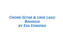 Chord Gitar Bahagia - Eza Edmond Beserta Liriknya