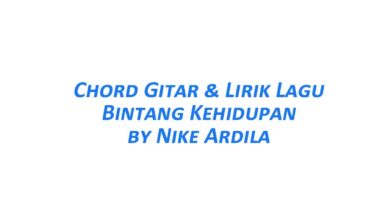 Chord Gitar Bintang Kehidupan - Nike Ardila Beserta Liriknya
