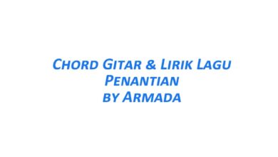 Chord Gitar Penantian - Armada Beserta Liriknya